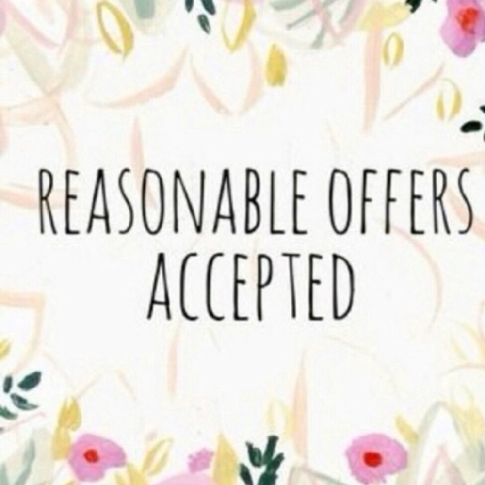 All reasonable offers are accepted!